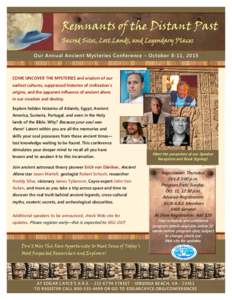 Remnants of the Distant Past Sacred Sites, Lost Lands, and Legendary Places Our Annual Ancient Mysteries Conference – October 8-11, 2015 Jason Martell  COME UNCOVER THE MYSTERIES and wisdom of our