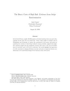 The Heavy Costs of High Bail: Evidence from Judge Randomization Arpit Gupta∗ Christopher Hansman† Ethan Frenchman‡§ August 18, 2016