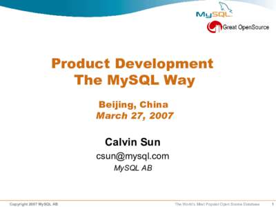 Product Development The MySQL Way Beijing, China March 27, 2007  Calvin Sun