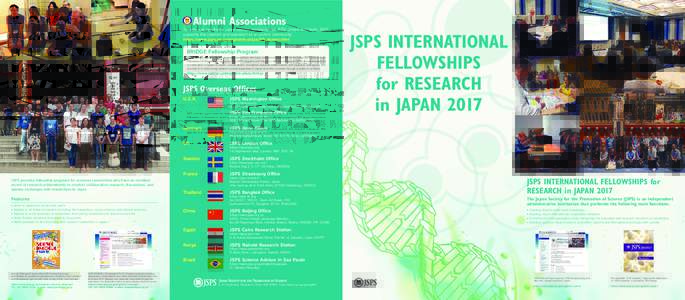 Alumni Associations  To form and maintain a close network among former JSPS fellows and itself, JSPS supports the creation and operation of an alumni community. https://www.jsps.go.jp/english/e-plaza/20_alumni.html