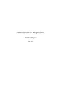 Financial Numerical Recipes in C++. Bernt Arne Ødegaard June 2014 5.1