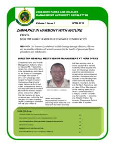ZIMBABWE PARKS AND WILDLIFE MANAGEMENT AUTHORITY NEWSLETTER Volume 1 Issue 1 APRIL 2012