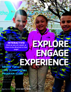 EXPLORE ENGAGE Experience INTERACTIVE!
