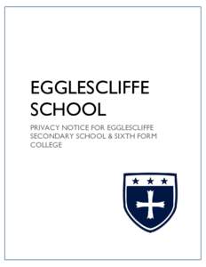 EGGLESCLIFFE SCHOOL PRIVACY NOTICE FOR EGGLESCLIFFE SECONDARY SCHOOL & SIXTH FORM COLLEGE