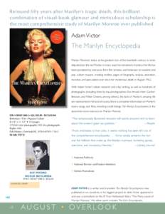 Reissued fifty years after Marilyn’s tragic death, this brilliant combination of visual-book glamour and meticulous scholarship is the most comprehensive study of Marilyn Monroe ever published Adam Victor