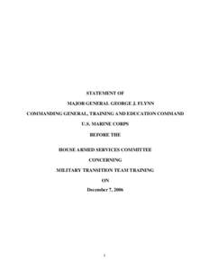 STATEMENT OF MAJOR GENERAL GEORGE J. FLYNN COMMANDING GENERAL, TRAINING AND EDUCATION COMMAND U.S. MARINE CORPS BEFORE THE HOUSE ARMED SERVICES COMMITTEE