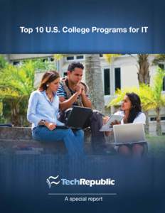 Top 10 U.S. College Programs for IT  A special report Introduction