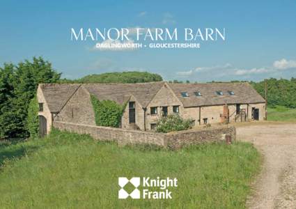MANOR FArm BARN Daglingworth • Gloucestershire Additional adjoining land and barn  Manor Farm BARN
