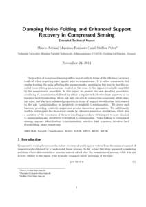 Damping Noise-Folding and Enhanced Support Recovery in Compressed Sensing Extended Technical Report Marco Artina∗, Massimo Fornasier†, and Steffen Peter‡ Technische Universit¨