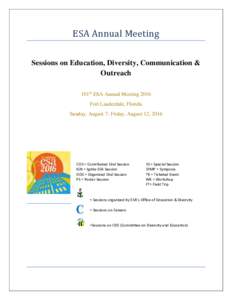ESA Annual Meeting Sessions on Education, Diversity, Communication & Outreach 101St ESA Annual Meeting 2016 Fort Lauderdale, Florida Sunday, August 7- Friday, August 12, 2016