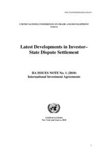 UNCTAD/WEB/DIAE/IAUNITED NATIONS CONFERENCE ON TRADE AND DEVELOPMENT Geneva  Latest Developments in Investor–