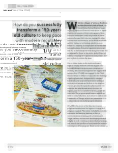 SOLUTION STORY  How do you successfully transform a 150-yearold culture to keep pace with modern regulatory requirements?