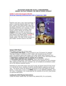 FILM STUDY GUIDE FOR TO KILL A MOCKINGBIRD SEEING THE FILM THROUGH THE LENS OF MEDIA LITERACY USING To Kill A Mockingbird ON DVD Universal reissuing commemorative DVD in September[removed]Teachers now have a new video tech