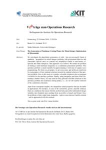 V ORträge zum Operations Research Kolloquium des Instituts für Operations Research Zeit:  Donnerstag, 25. Februar 2016, 17:30 Uhr