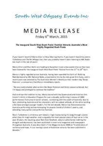 South West Odyssey Events Inc  MEDIA RELEASE Friday 6th March, 2015  The Inaugural South West Bush Poets’ Festival Attracts Australia’s Most