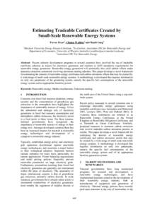 Estimating Tradeable Certificates Created by Small-Scale Renewable Energy Systems Trevor Pryor1, Clinton Watkins2 and Heath Lang3 1  Murdoch University Energy Research Institute; 2EcoCarbon, Australian CRC for Renewable 