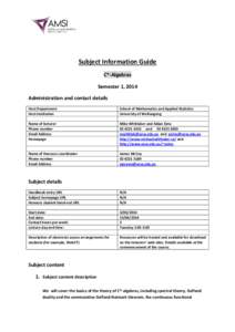 Subject Information Guide C*-Algebras Semester 1, 2014 Administration and contact details Host Department Host Institution