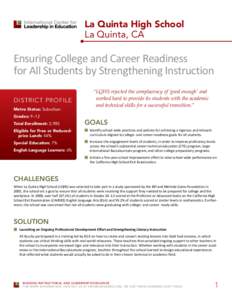 La Quinta High School La Quinta, CA Ensuring College and Career Readiness for All Students by Strengthening Instruction DISTRICT PROFILE