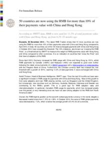 For Immediate Release  ......................................................................................... 50 countries are now using the RMB for more than 10% of their payments value with China and Hong Kong