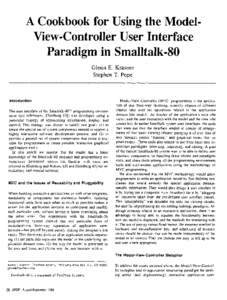 A Cookbook for Using the ModelView-Controller User Interface Paradigm in Smalltalk-80 Glenn E. Krasner