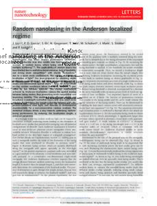 LETTERS PUBLISHED ONLINE: 23 MARCH 2014 | DOI: NNANORandom nanolasing in the Anderson localized regime J. Liu1,2,3, P. D. Garcia2, S. Ek1, N. Gregersen1, T. Suhr1, M. Schubert1†, J. Mørk1, S. Stobbe2