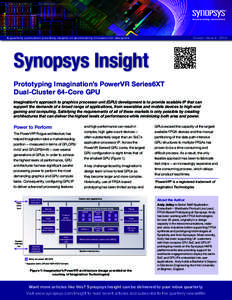 Excerpt: Issue 4 | 2014  A quarterly publication providing insights on accelerating innovation for designers Synopsys Insight Prototyping Imagination’s PowerVR Series6XT
