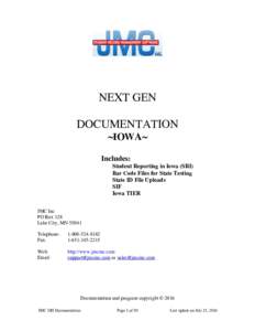 NEXT GEN DOCUMENTATION ~IOWA~ Includes: Student Reporting in Iowa (SRI) Bar Code Files for State Testing