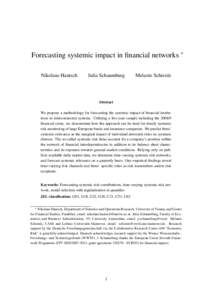 Forecasting systemic impact in financial networks ⇤ Nikolaus Hautsch Julia Schaumburg  Melanie Schienle