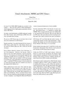 Email Attachments, MIME and GNU Emacs Hong Feng [removed] March 08, 2002  In issue 02 of FSM, RMS brought us an article in his