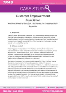 Customer Empowerment Sovini Group National Winner of the 2014 TPAS Award for Excellence in CoRegulation 1. Background The Sovini Group, which formed in December 2011, recognised that without engaging and involving reside