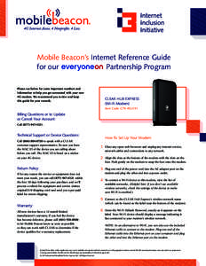 Mobile Beacon’s Internet Reference Guide for our Partnership Program Please see below for some important numbers and information to help you get connected with your new 4G modem. We recommend you review and keep