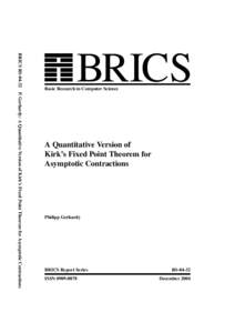 BRICS RSP. Gerhardy: A Quantitative Version of Kirk’s Fixed Point Theorem for Asymptotic Contractions  BRICS Basic Research in Computer Science