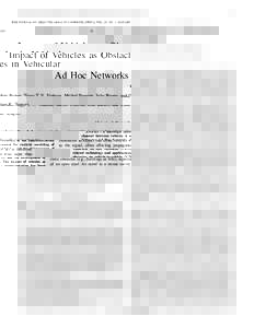 IEEE JOURNAL ON SELECTED AREAS IN COMMUNICATIONS, VOL. 29, NO. 1, JANUARYImpact of Vehicles as Obstacles in Vehicular Ad Hoc Networks