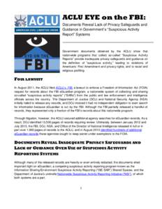 ACLU EYE on the FBI: Documents Reveal Lack of Privacy Safeguards and Guidance in Government’s “Suspicious Activity Report” Systems  Government documents obtained by the ACLU show that