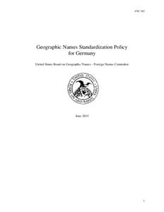 FNC 383  Geographic Names Standardization Policy for Germany United States Board on Geographic Names – Foreign Names Committee