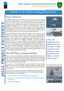 Joint Analysis and Lessons Learned Centre NATO’s Lead Agent for Joint Analysis Report Published 23 October 2015 Viability of the NATO Standing Naval Forces