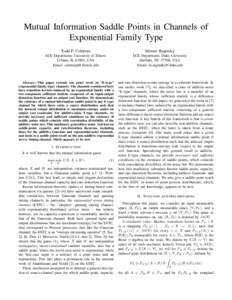 Mutual Information Saddle Points in Channels of Exponential Family Type Todd P. Coleman Maxim Raginsky