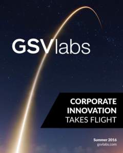 GLOBAL SILICON VALLEYVision: A History of the Fut GSVlabs:  Powering  Corporate  Innova0on  