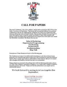 CALL FOR PAPERS This year’s Conference, “ALL FULL AHEAD,” will be held on board the USS IOWA in San Pedro, CA, fromSeptember. The format will be somewhat different from previous conferences in that we are or