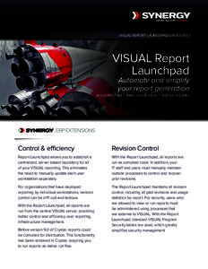 VISUAL REPORT LAUNCHPAD DATA SHEET  VISUAL Report Launchpad Automate and simplify your report generation