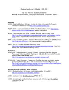 Coalbed Methane in Alaska, By Kay Kenyon Barboza, Librarian Keith B. Mather Library, Geophysical Institute, Fairbanks, Alaska Websites (2008). 