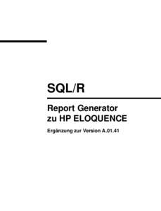 SQL/R Report Generator zu HP ELOQUENCE Erganzung ¨ zur Version A.01.41