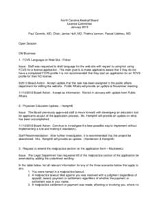 North Carolina Medical Board License Committee January 2013 Paul Camnitz, MD, Chair, Janice Huff, MD, Thelma Lennon, Pascal Udekwu, MD  Open Session