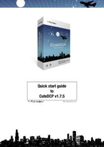 Quick start guide to CuteDCP v1.7.5 http://www.fandev.com  Quick start guide
