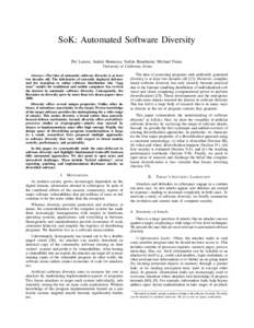 SoK: Automated Software Diversity Per Larsen, Andrei Homescu, Stefan Brunthaler, Michael Franz University of California, Irvine Abstract—The idea of automatic software diversity is at least two decades old. The deﬁci