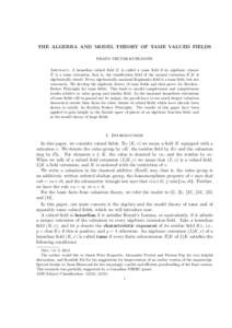 THE ALGEBRA AND MODEL THEORY OF TAME VALUED FIELDS FRANZ–VIKTOR KUHLMANN Abstract. A henselian valued field K is called a tame field if its algebraic closure ˜ is a tame extension, that is, the ramification field of t