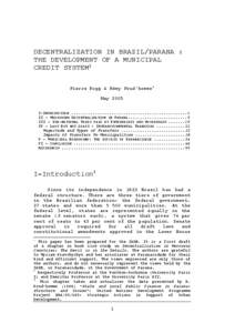 DECENTRALIZATION IN BRAZIL/PARANA : THE DEVELOPMENT OF A MUNICIPAL CREDIT SYSTEM1 Pierre Kopp & Rémy Prud’homme2 May 2005 I-INTRODUCTION ................................................. 1