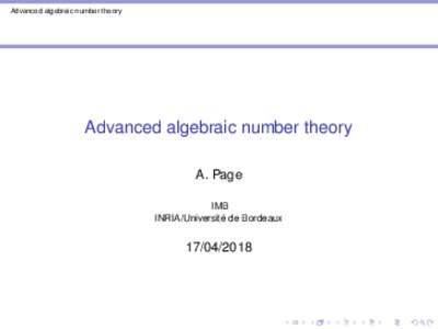 Advanced algebraic number theory  Advanced algebraic number theory A. Page IMB INRIA/Université de Bordeaux