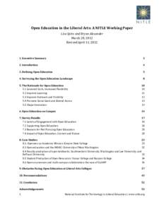 Open Education in the Liberal Arts: A NITLE Working Paper Lisa Spiro and Bryan Alexander March 28, 2012 Revised April 11, Executive Summary