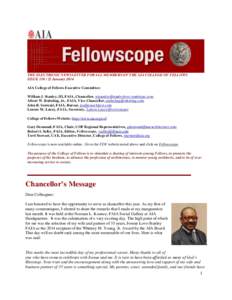 THE ELECTRONIC NEWSLETTER FOR ALL MEMBERS OF THE AIA COLLEGE OF FELLOWS ISSUEJanuary 2014 AIA College of Fellows Executive Committee: William J. Stanley, III, FAIA, Chancellor, wjstanley@stanleylove-stanleypc.c